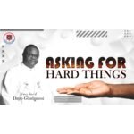 Asking For Hard Things